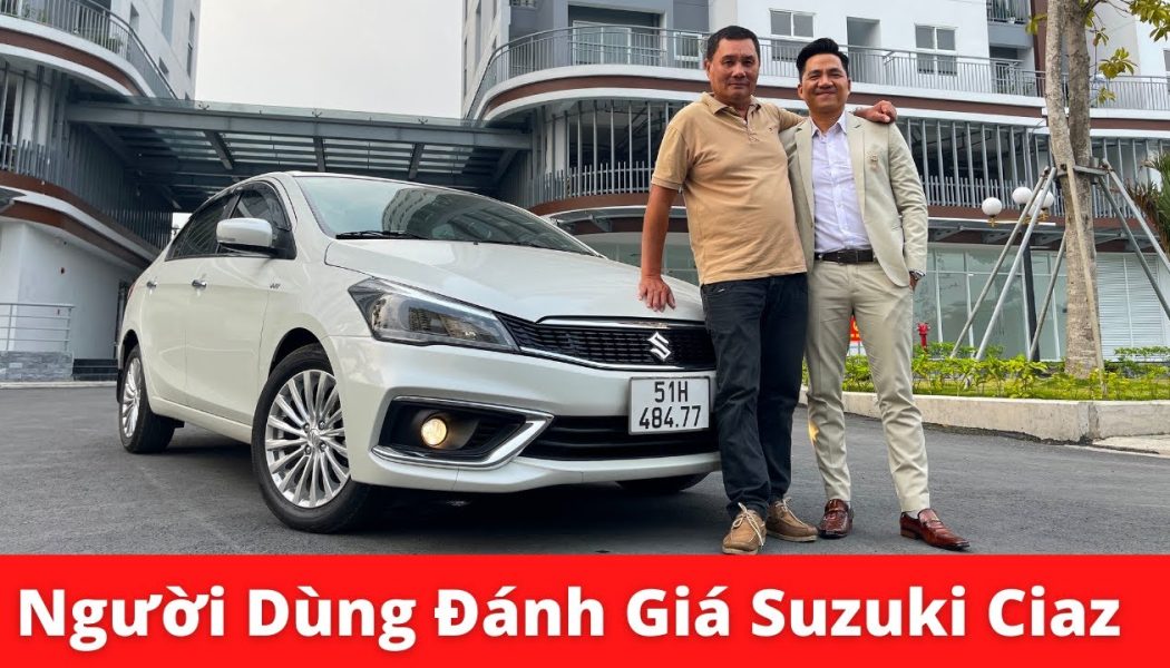 Người dùng đánh giá Suzuki Ciaz Mới: Chiếc sedan “đáng đồng tiền”